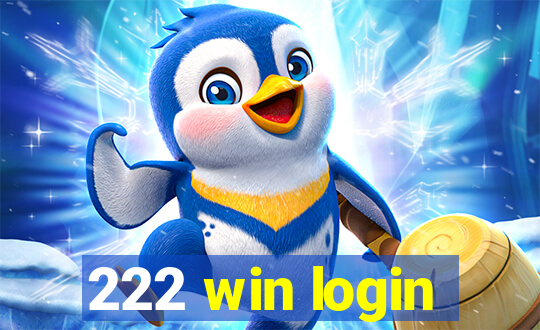 222 win login